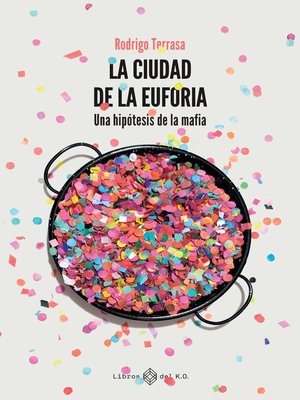 cover image of La ciudad de la euforia